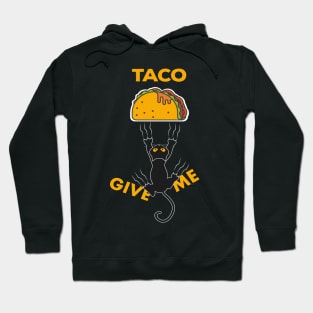 give me taco Hoodie